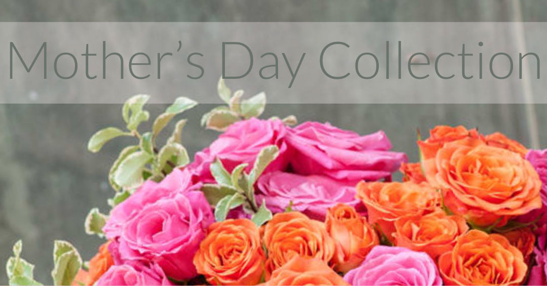 Mother's Day Collection